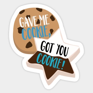 Gave Me Cookie, Got You Cookie New Girl Nick & Schmidt Sticker